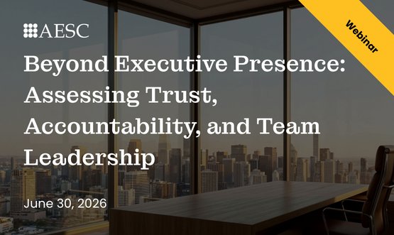 Beyond Executive Presence: Assessing Trust, Accountability, and Team Leadership