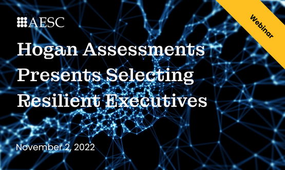 Hogan Assessments Presents Selecting Resilient Executives